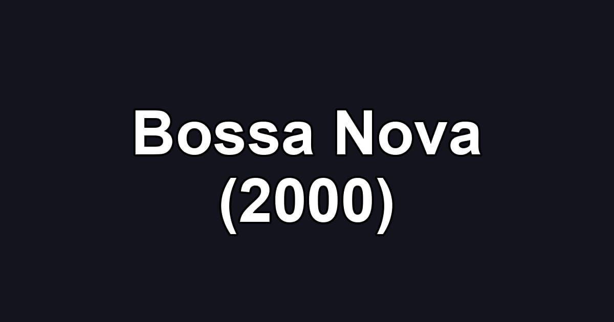 Bossa Nova (2000)
