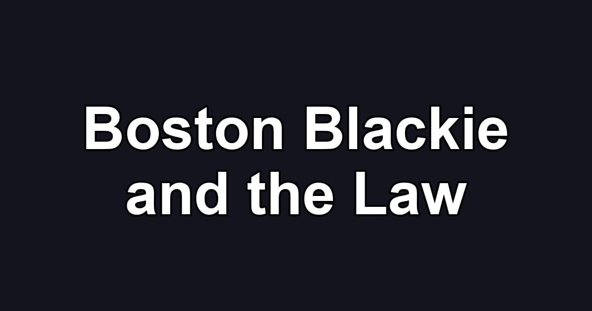 Boston Blackie and the Law