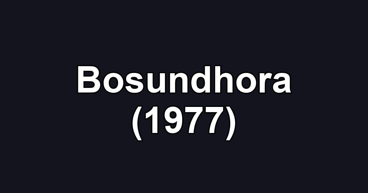 Bosundhora (1977)