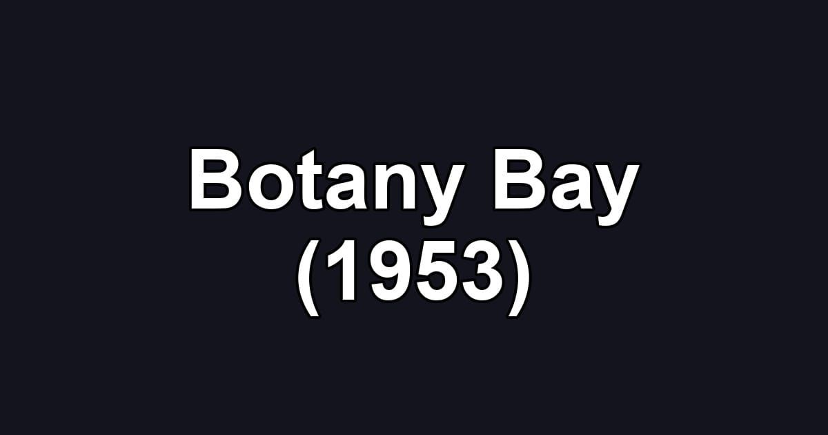 Botany Bay (1953)