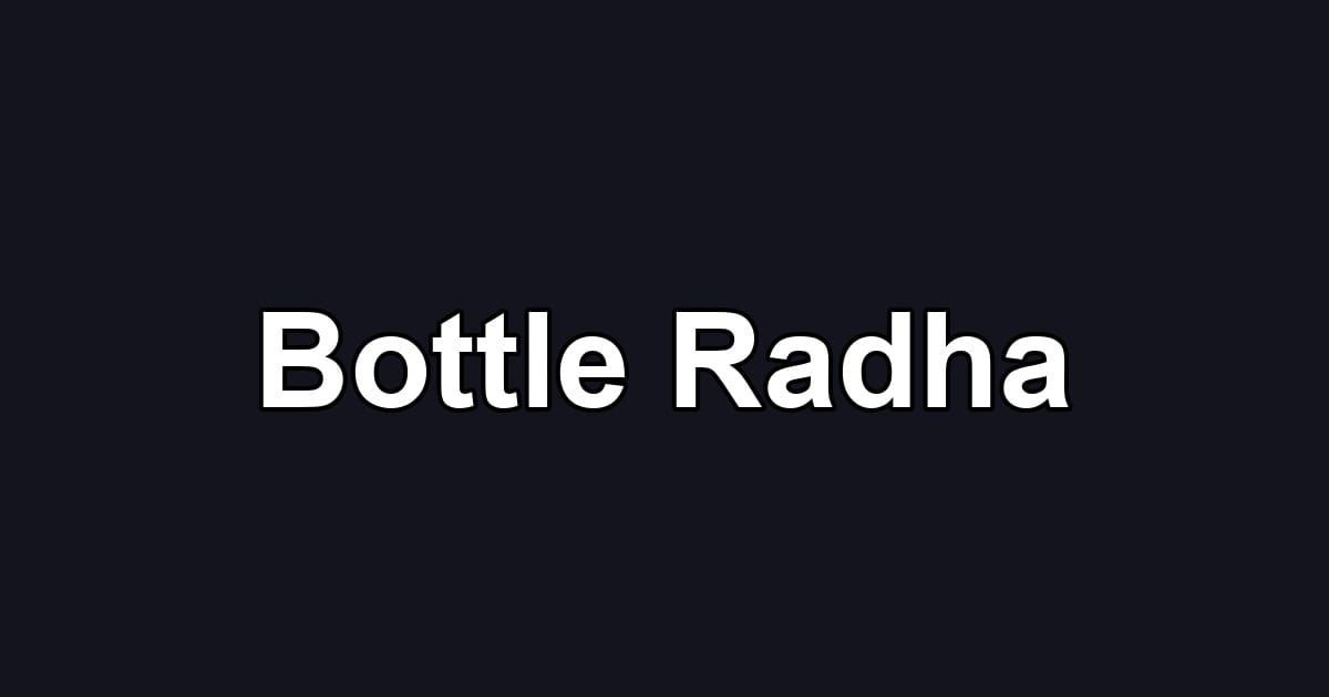 Bottle Radha