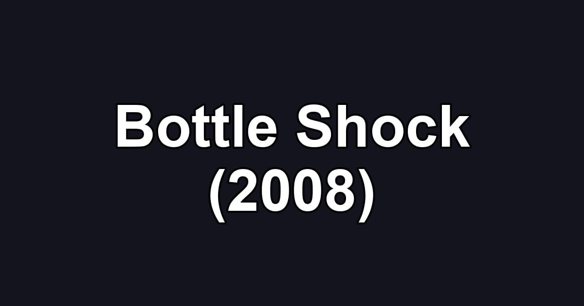 Bottle Shock (2008)