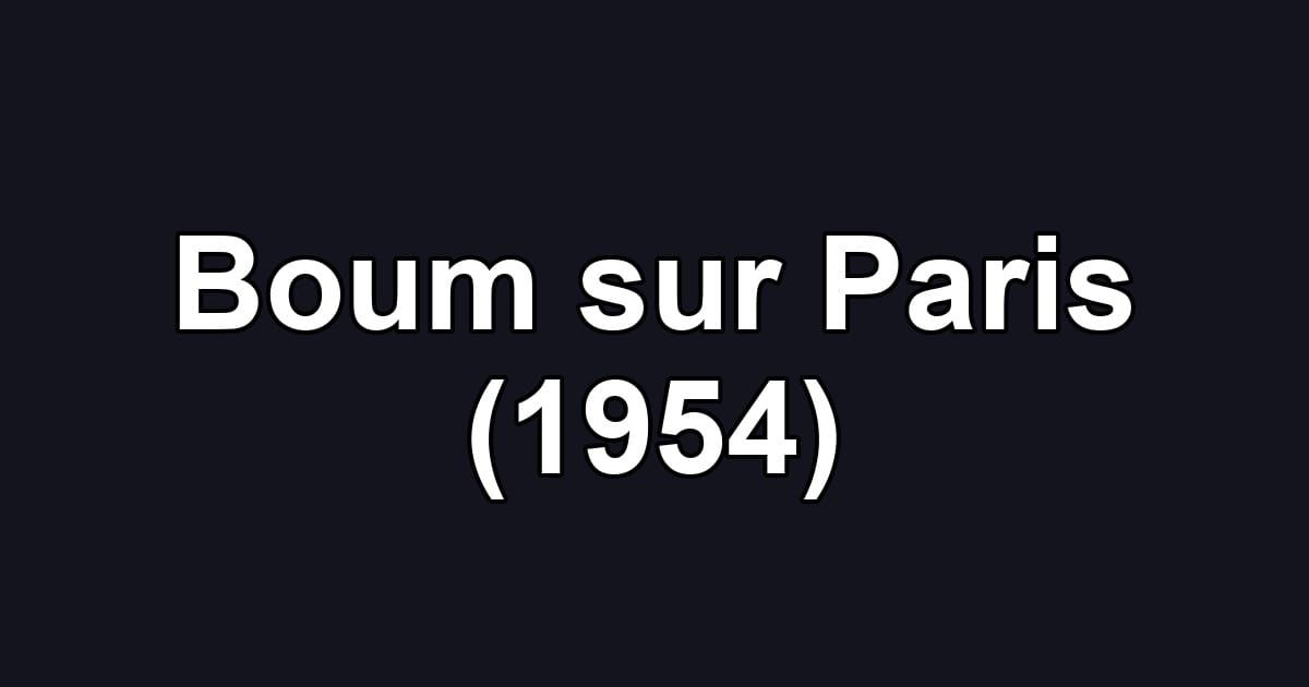 Boum sur Paris (1954)