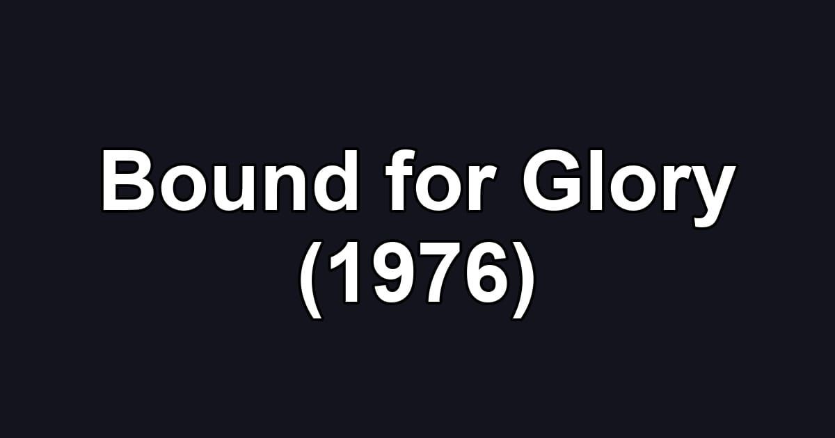Bound for Glory (1976)