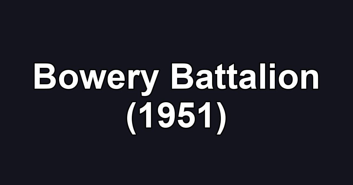 Bowery Battalion (1951)