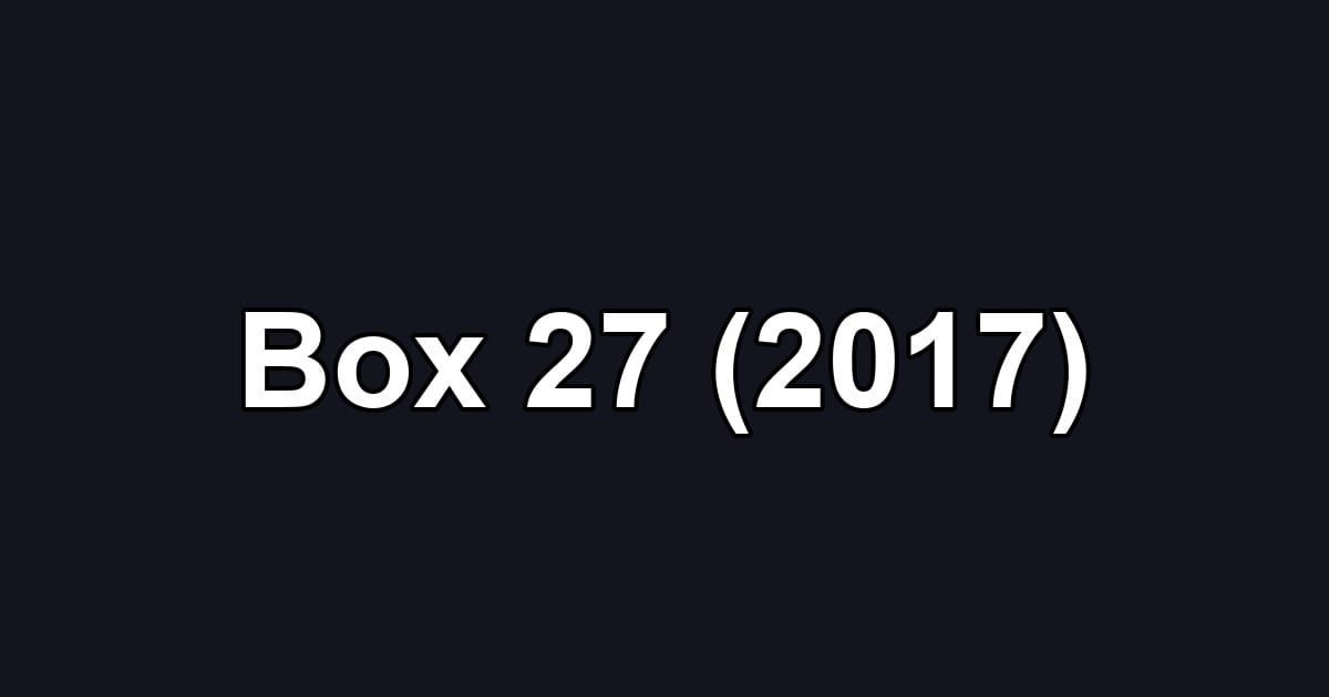 Box 27 (2017)