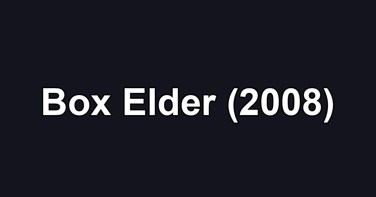 Box Elder (2008)