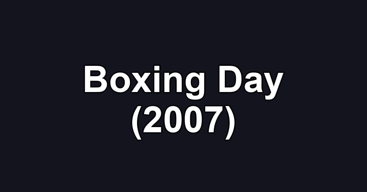 Boxing Day (2007)
