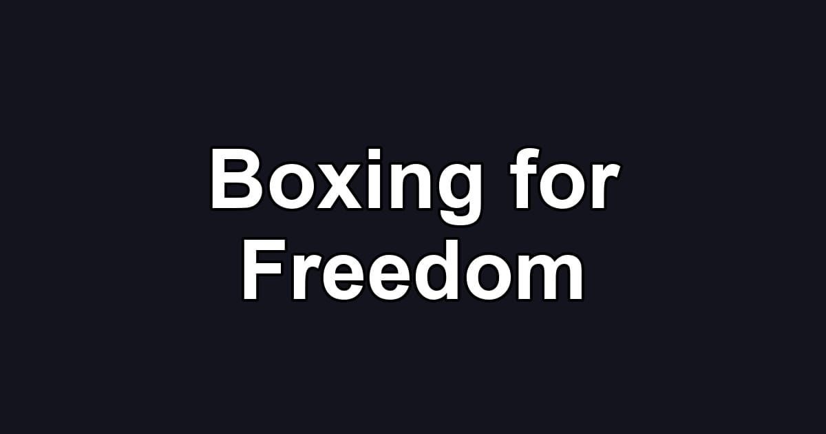Boxing for Freedom