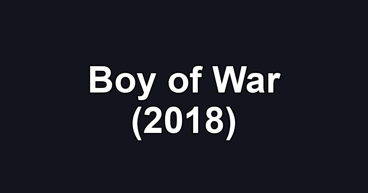 Boy of War (2018)