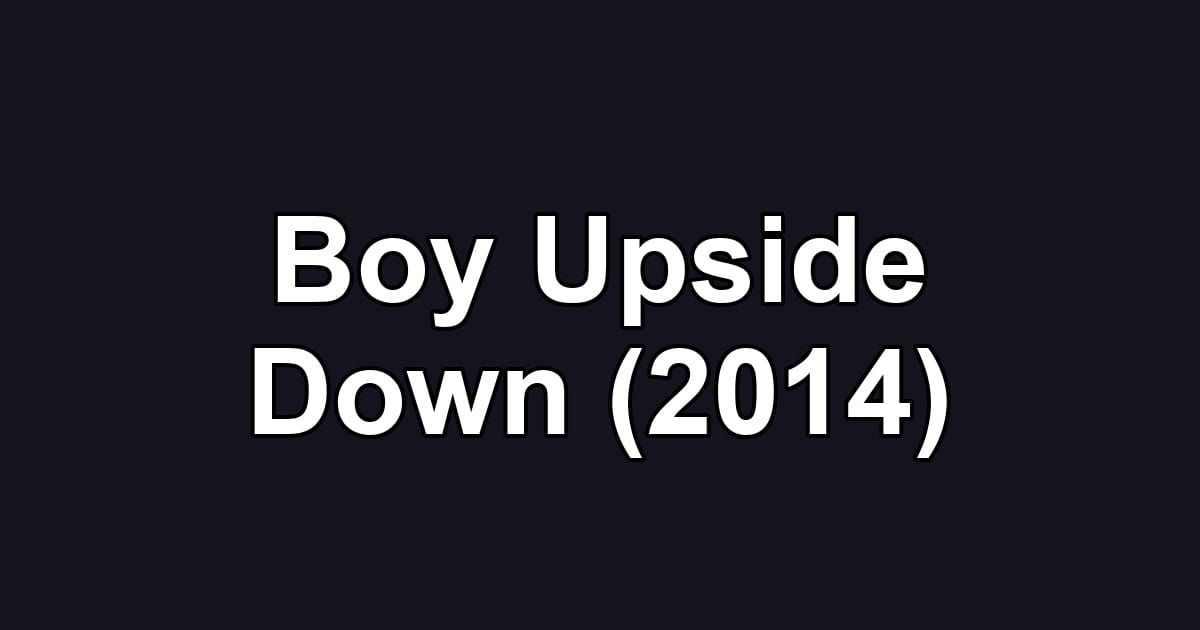 Boy Upside Down (2014)