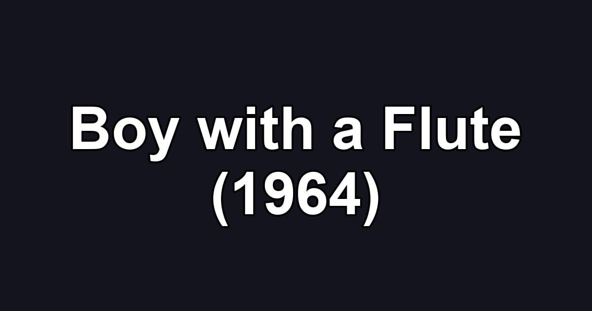 Boy with a Flute (1964)