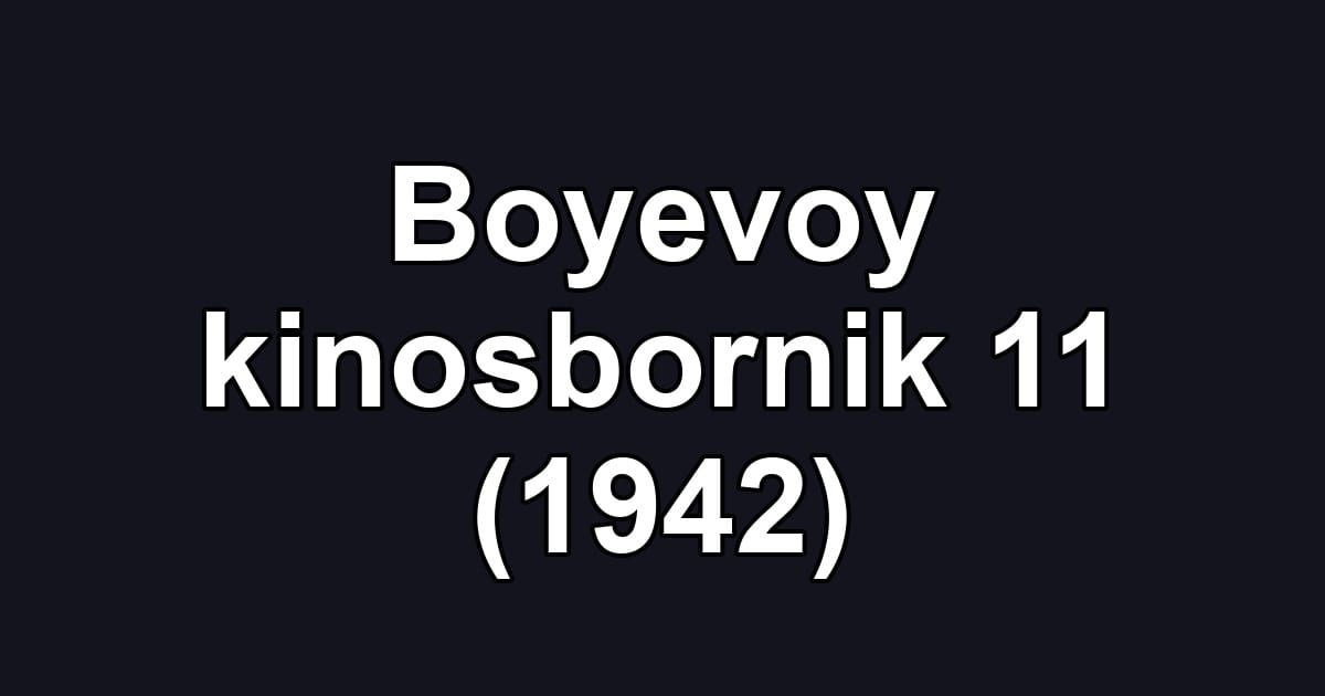 Boyevoy kinosbornik 11 (1942)