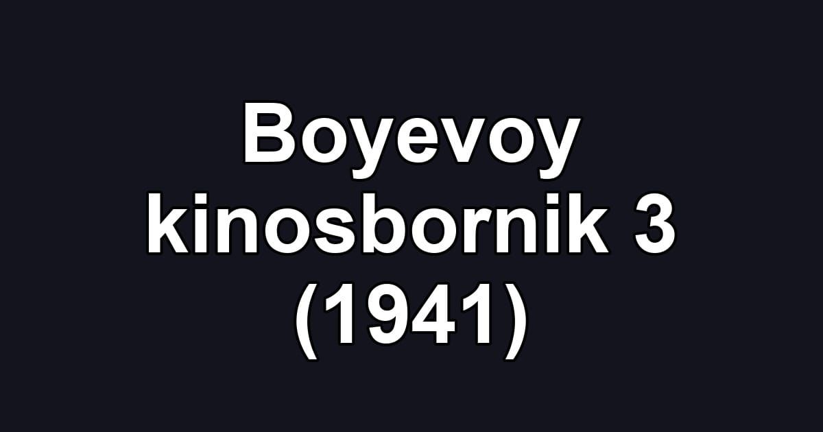 Boyevoy kinosbornik 3 (1941)