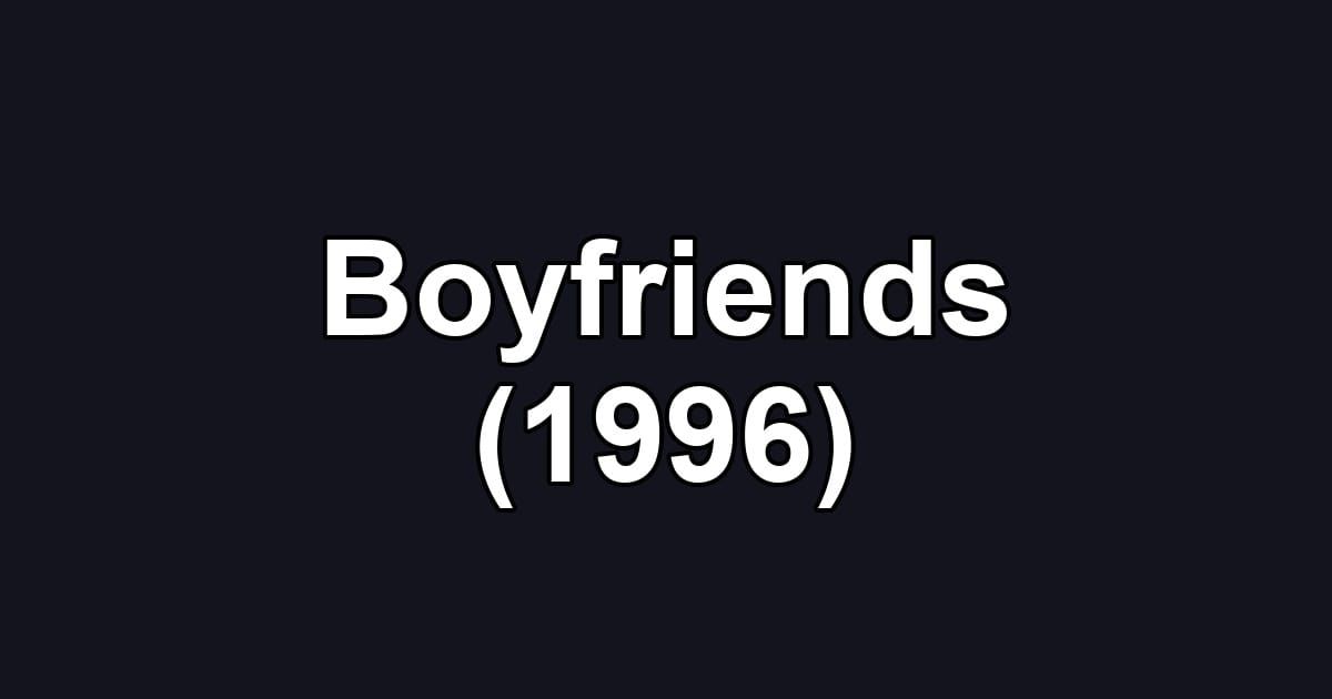 Boyfriends (1996)