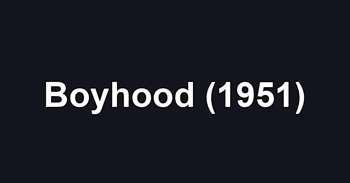 Boyhood (1951)