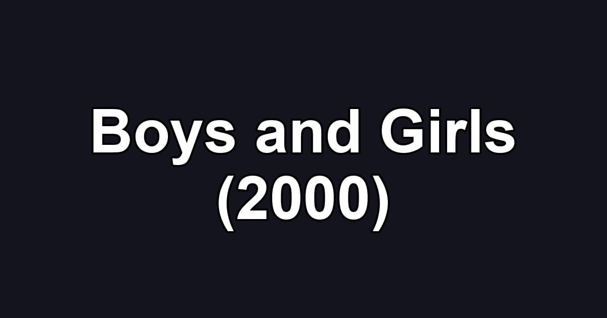 Boys and Girls (2000)
