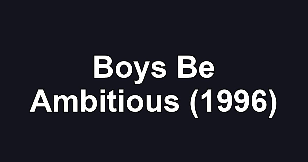 Boys Be Ambitious (1996)