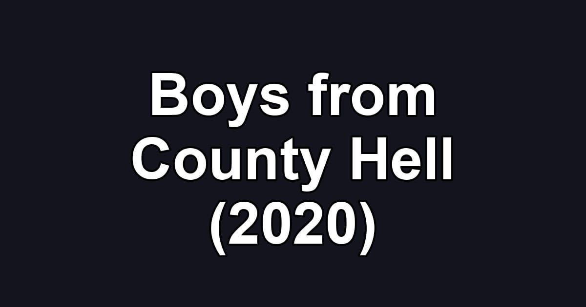 Boys from County Hell (2020)
