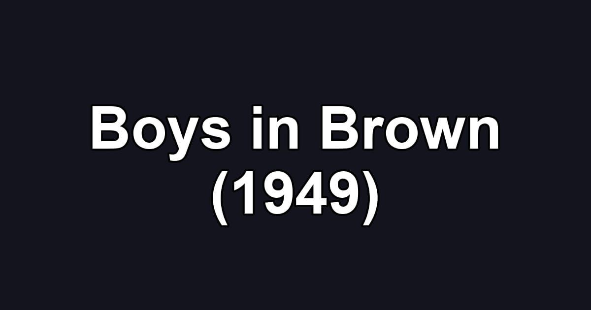 Boys in Brown (1949)