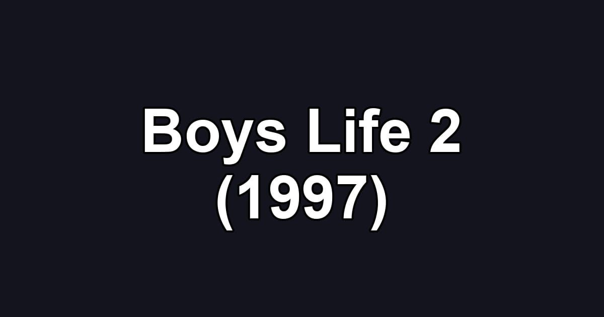 Boys Life 2 (1997)