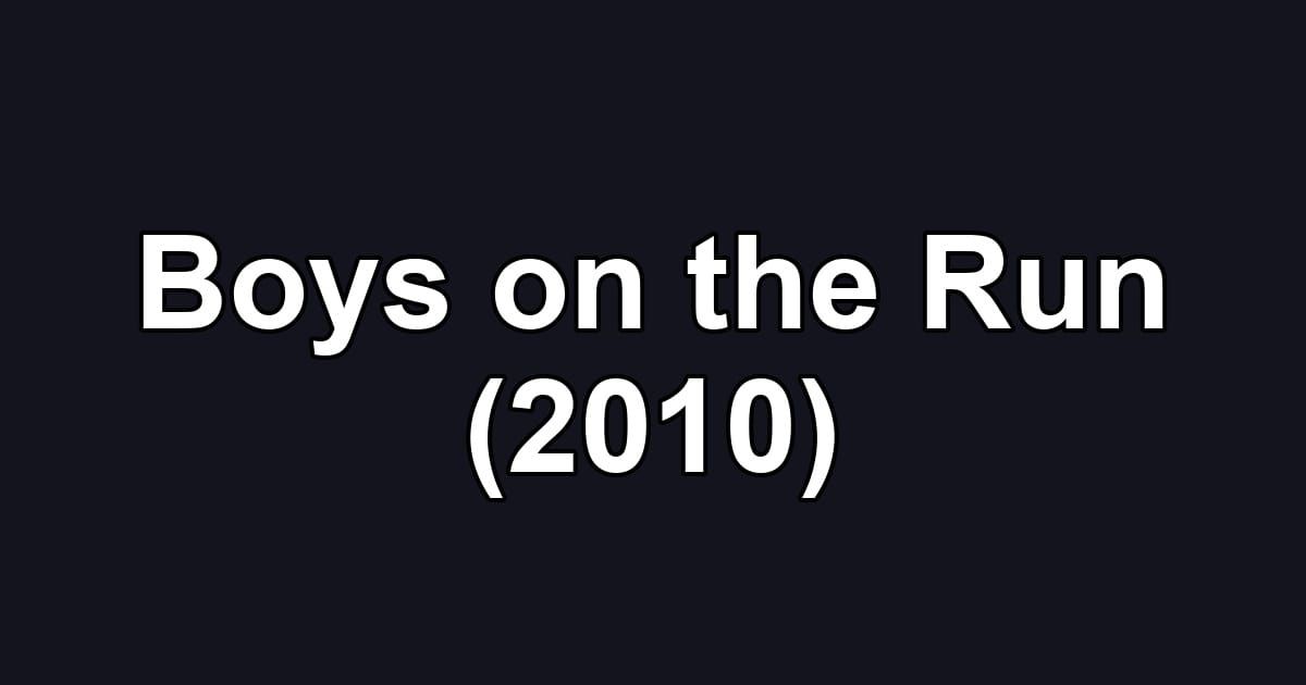 Boys on the Run (2010)