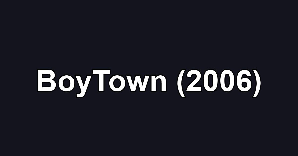 BoyTown (2006)