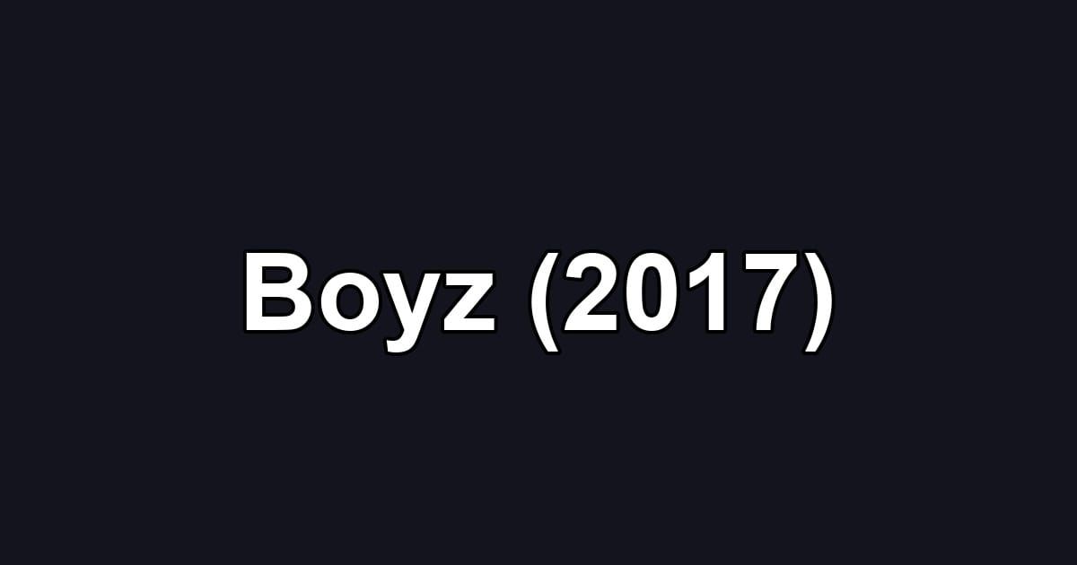 Boyz (2017)