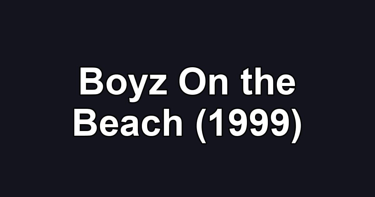 Boyz On the Beach (1999)