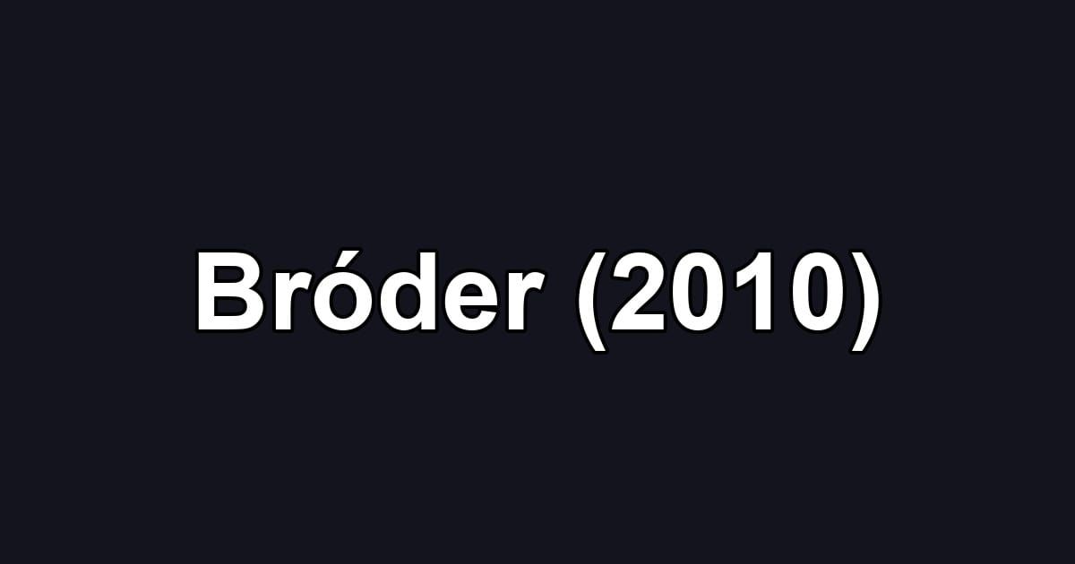 Bróder (2010)