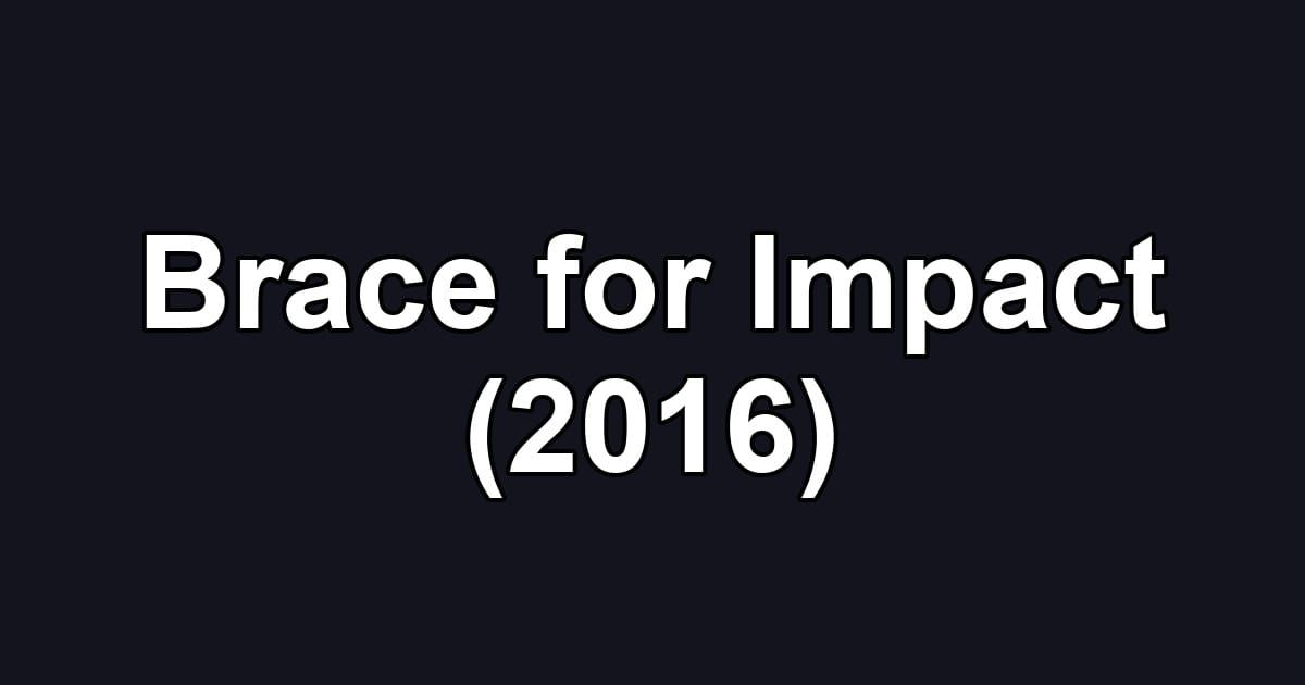 Brace for Impact (2016)