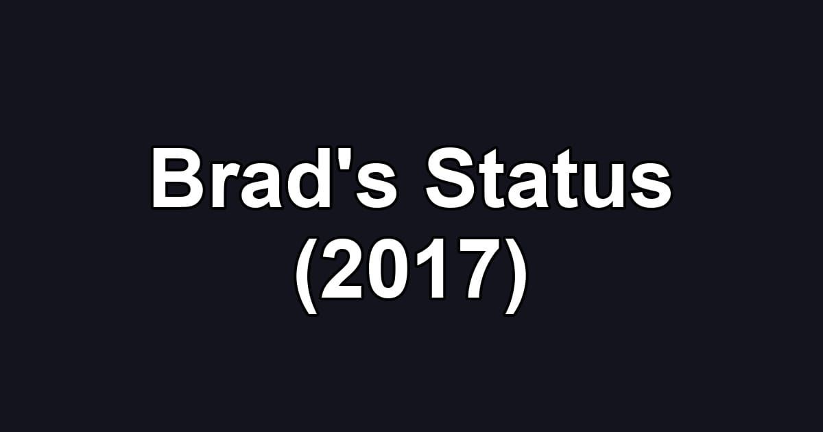 Brad's Status (2017)