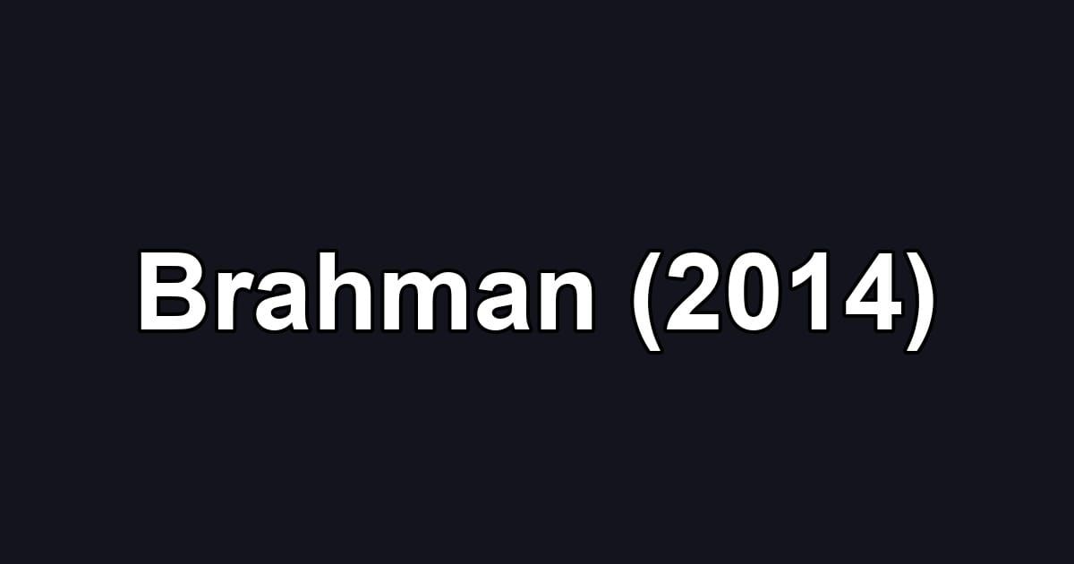 Brahman (2014)