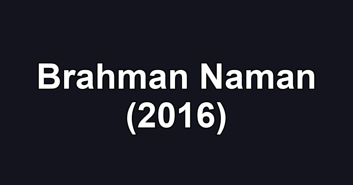 Brahman Naman (2016)