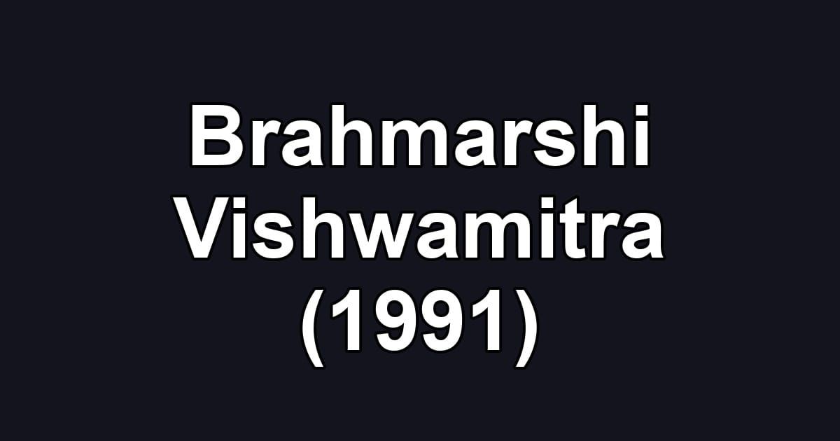 Brahmarshi Vishwamitra (1991)