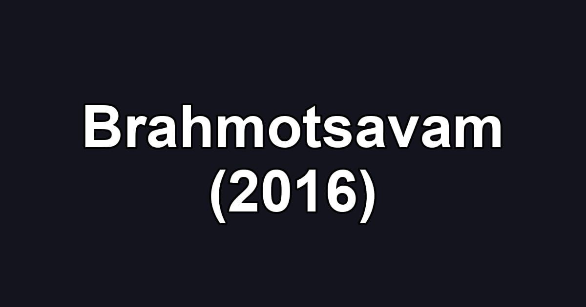 Brahmotsavam (2016)