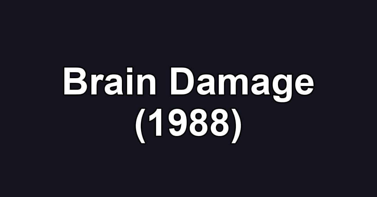 Brain Damage (1988)
