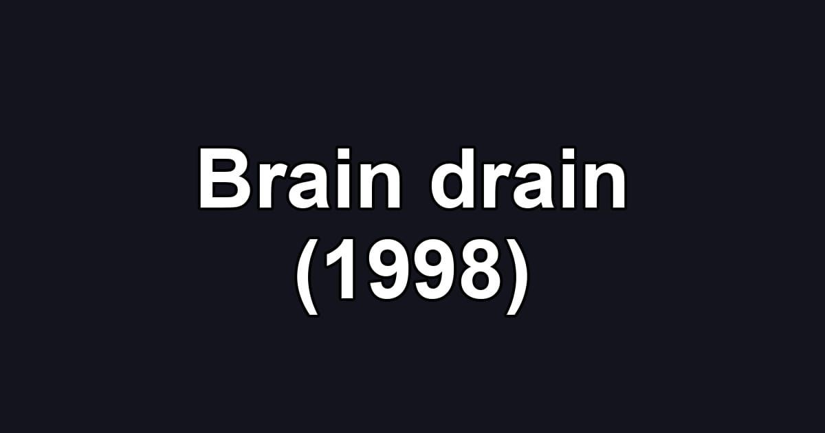 Brain drain (1998)
