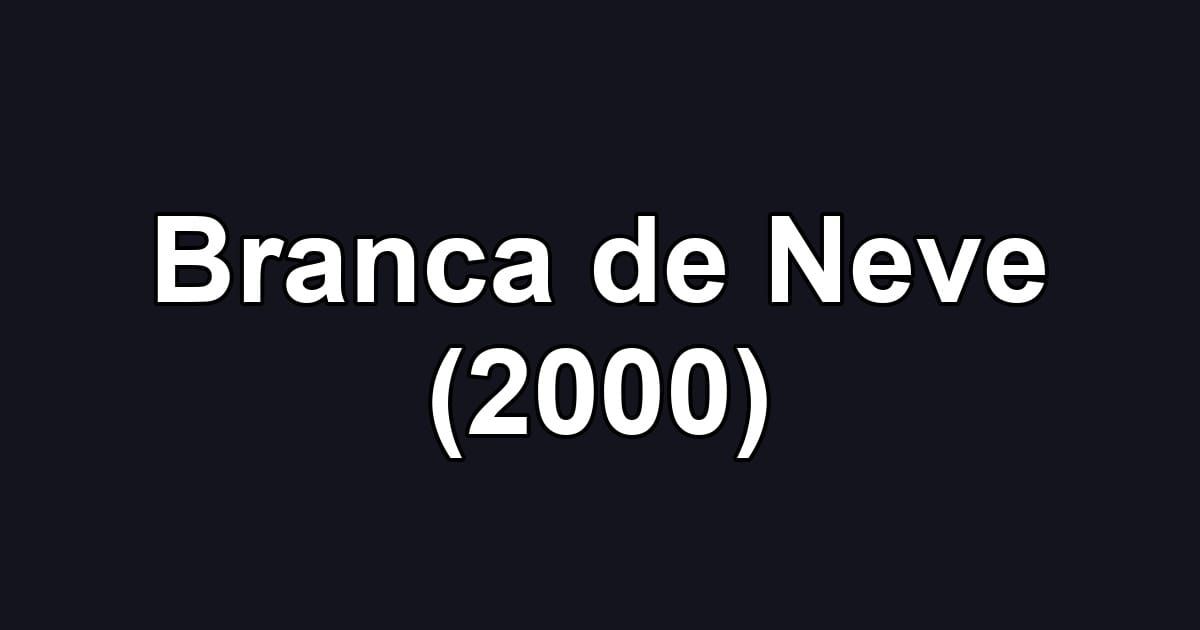 Branca de Neve (2000)
