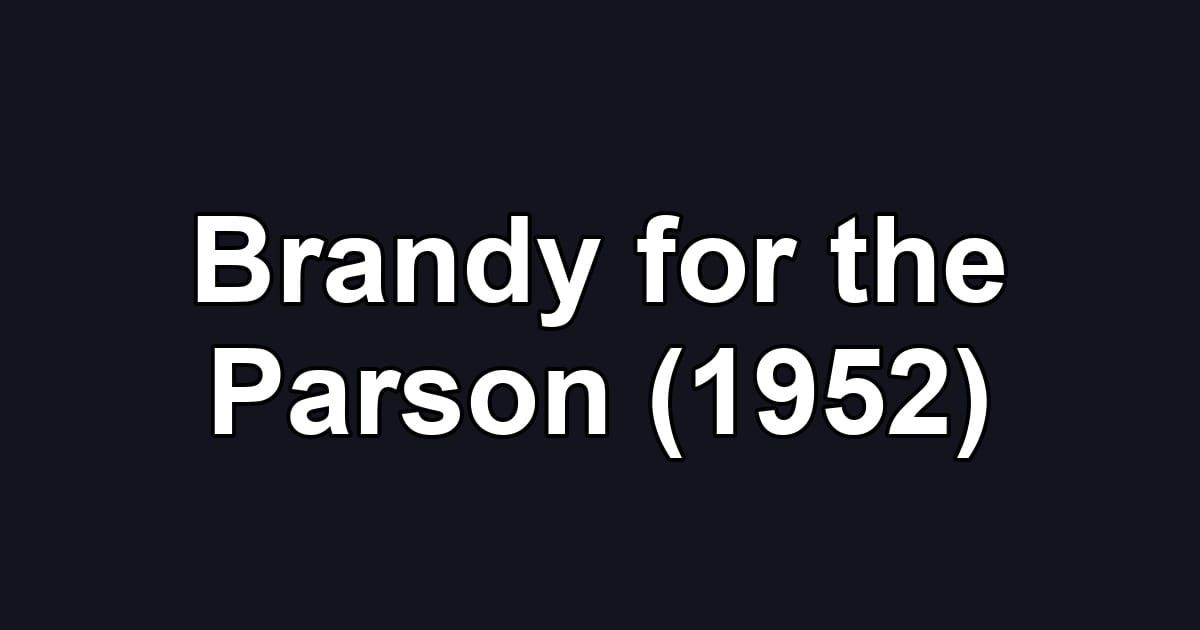 Brandy for the Parson (1952)