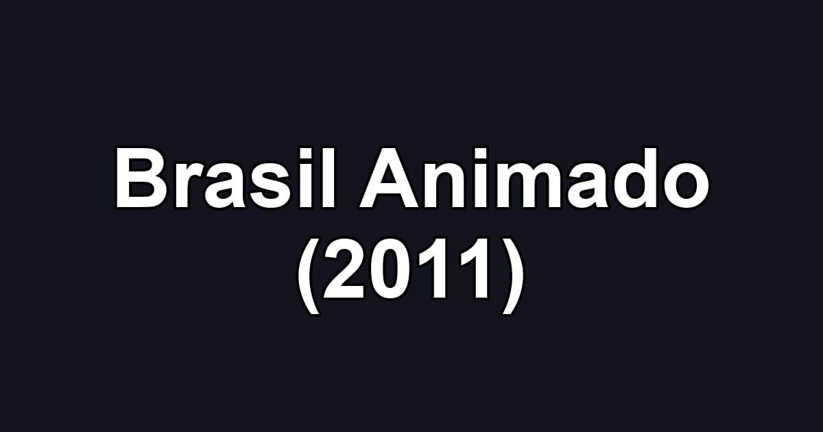 Brasil Animado (2011)