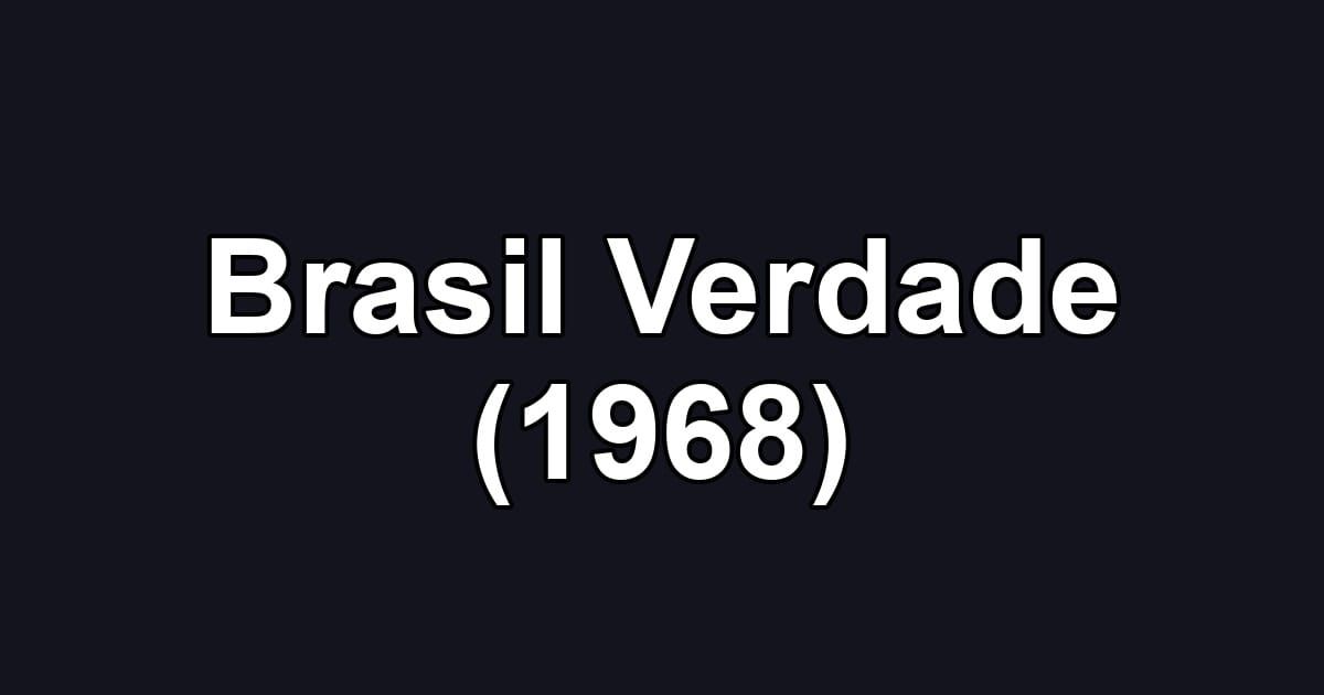 Brasil Verdade (1968)