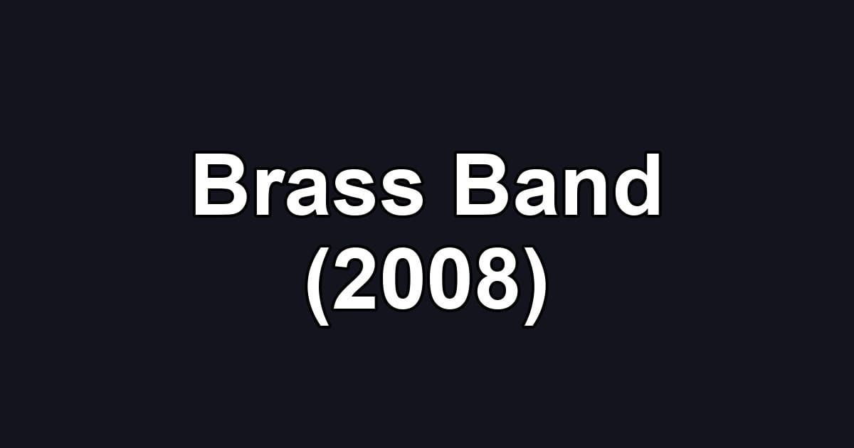 Brass Band (2008)