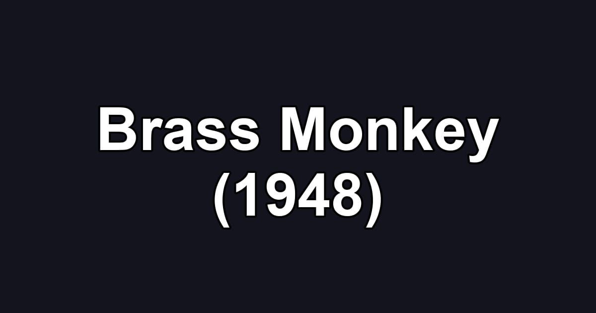 Brass Monkey (1948)