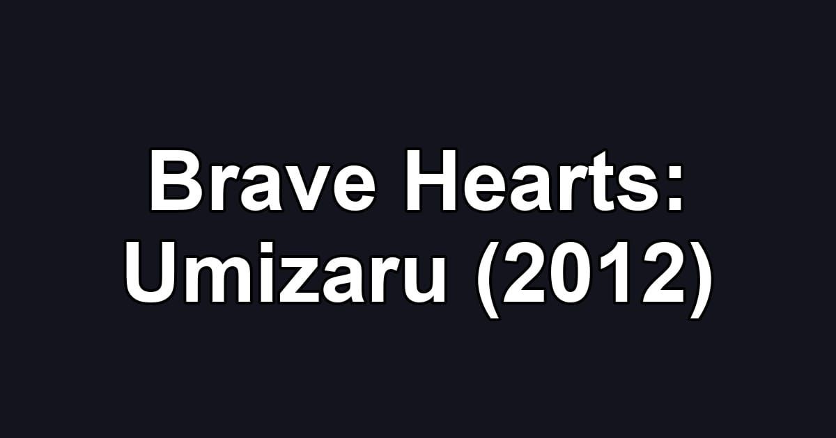 Brave Hearts: Umizaru (2012)