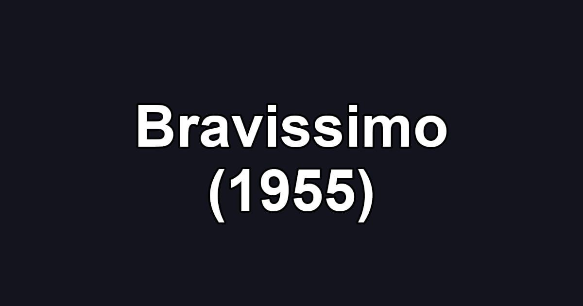 Bravissimo (1955)