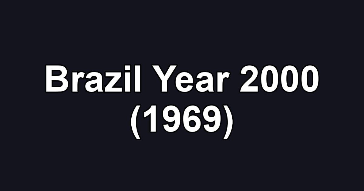 Brazil Year 2000 (1969)