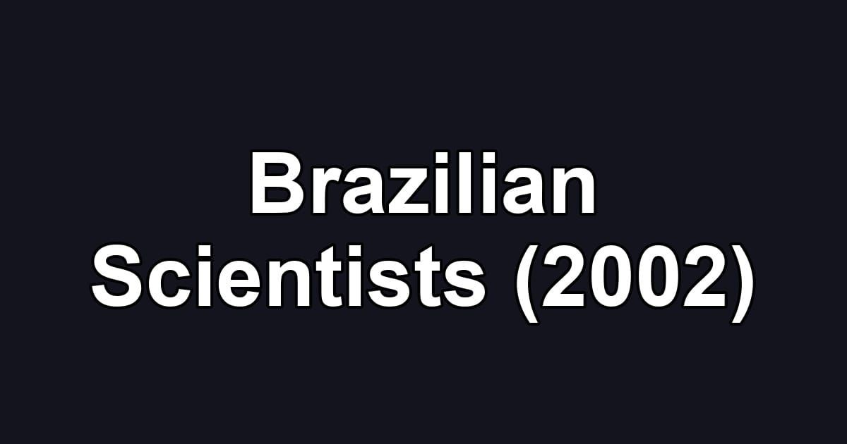 Brazilian Scientists (2002)