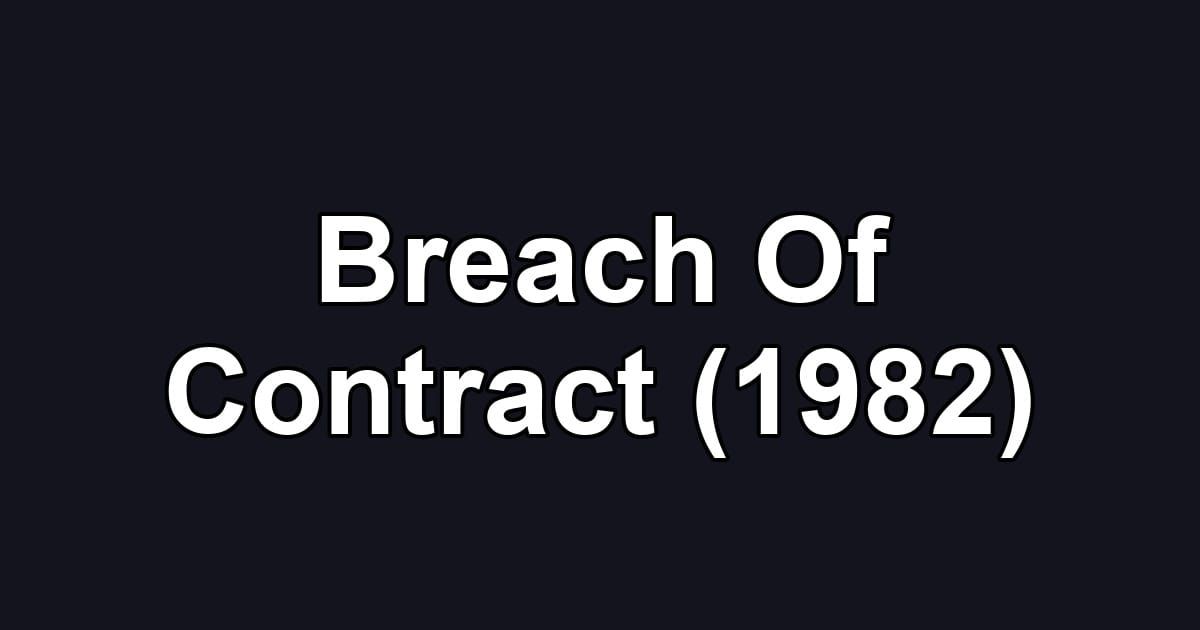 Breach Of Contract (1982)