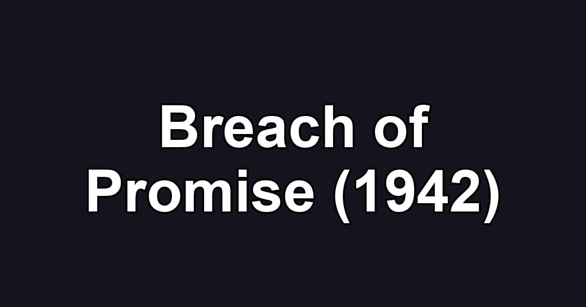 Breach of Promise (1942)